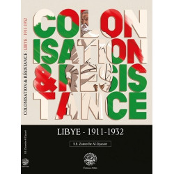 Colonisation & Résistance : Libye (1911-1932)