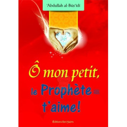O mon petit, le Prophète (SAW) t'aime ! - الرسول يحبك يا صغيري