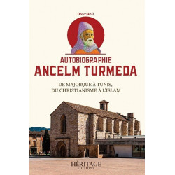 Autobiographie Ancelm Turmeda - De Majorque à Tunis, du christianisme à l'islam