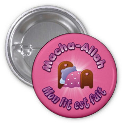 Badge Macha-Allah : Mon lit est fait (Rose)