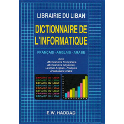 Dictionnaire de L'Informatique Français-Anglais-Arabe