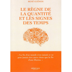 Le règne de la quantité et les signes des temps
