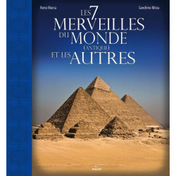 Les sept merveilles du monde antique et les autres