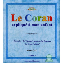 Le Coran expliqué à mon enfant (Tome 3)