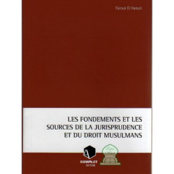 Les fondements et les sources de la jurisprudence et du droit musulmans