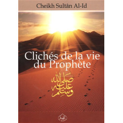 Clichés de la vie du Prophète (SAW)