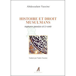 Histoire et droit musulmans : ruptures passées et à venir