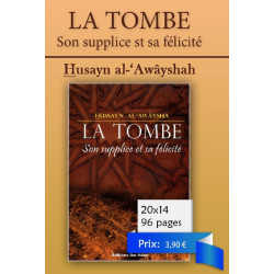 La tombe : Son supplice et sa félicité
