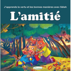 J'apprends la vertu et les bonnes manières avec Sâlah : L'amitié