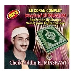 The Complete Koran Mushaf EL-MUALIM - Cheikh Siddiq EL-MINSHAWI (1 CD MP3)
