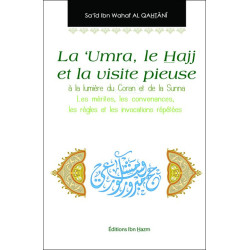 La Umra, le Hajj et la visite pieuse à la lumière du Coran et de la Sunna - Les...