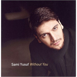 Without you - Sami Yusuf (Audio CD)