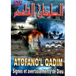 Atofano'l Qadim : Signes et avertissements de Dieu - [DVD06] الطوفان القادم