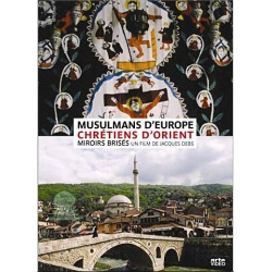 Musulmans d'europe et chretiens d'orient - Miroirs brisés