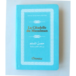 La Citadelle du Musulman - Hisnul Muslim - Rappels et Invocations du Livre et de la...