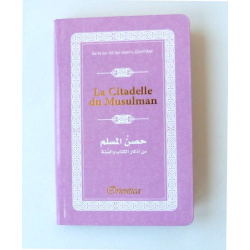 La Citadelle du Musulman - Hisnul Muslim - Rappels et Invocations du Livre et de la...