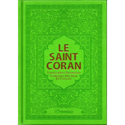 Le Saint Coran - Transcription phonétique (de l'arabe) et Traduction des sens en...