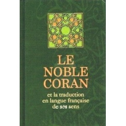 Le Noble Coran et la traduction en langue française de ses sens (bilingue français...