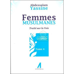 Femmes musulmanes - Traité sur la voie (Tome 4)