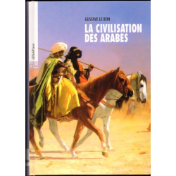 La Civilisation des Arabes