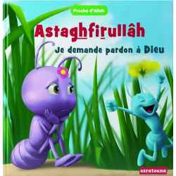 Collection "Near Allah": Astaghfirullâh-I apologize to God (New edition-Book Muslim Child)