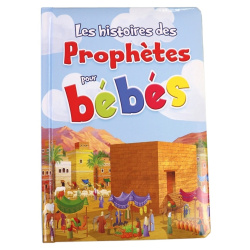 Les Histoires des Prophètes pour bébés (Livre rembourré aux pages cartonnées - Cadeau...