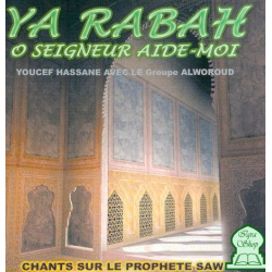 Ya Rabah O lord Help me - Songs about the Prophet (saw)