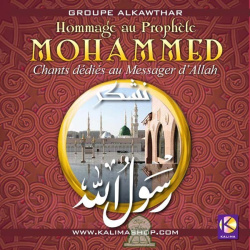 Mohammed - Homage to the Prophet (SBL) - Songs dedicated to the Messenger of Allah -...