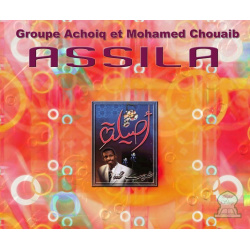 Songs for weddings: Assila (Achoiq and Mohamed Chouaib Group)