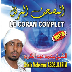 The complete Koran in MP3 format By Cheikh Mohamed ABDELKRIM [CD284]