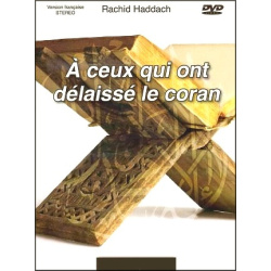 A ceux qui ont délaissé le Coran