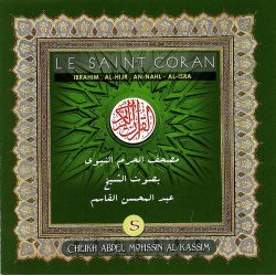 Le Saint Coran : Sourates Ibrahim, Al-Hijr, An-Nahl, Al-Isra par Cheikh Abdel Mohssin...