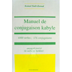 Manuel de conjugaison kabyle - 6000 verbes - 176 conjugaisons - amyag di tmazight (le...