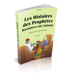 Les Histoires des Prophètes Racontées aux Enfants - Grand livre illustré à partir de 5...