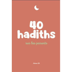 40 hadiths sur les parents