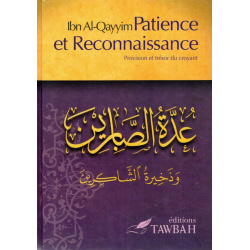 Patience et reconnaissance - عدة الصابرين وذخيرة الشاكرين