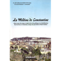 La médina de Constantine : entre usure du temps et imprécision des politiques de...