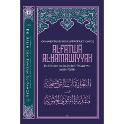 Commentaires sur l'introduction de Al-Fatwâ Al-Hamawiyyah d'Ibn Taymiyyah ...